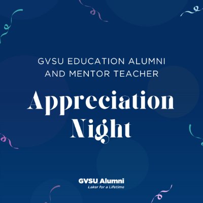 GVSU Education Alumni & Teacher Appreciation Night